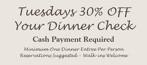 30% off your dinner check Tuesday, July 17th & 24th